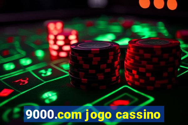 9000.com jogo cassino